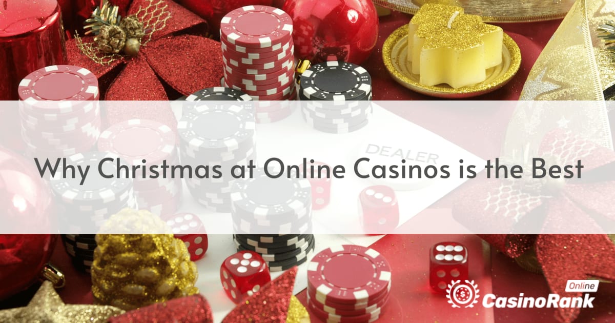 Warum Weihnachten in Online Casinos das Beste ist
